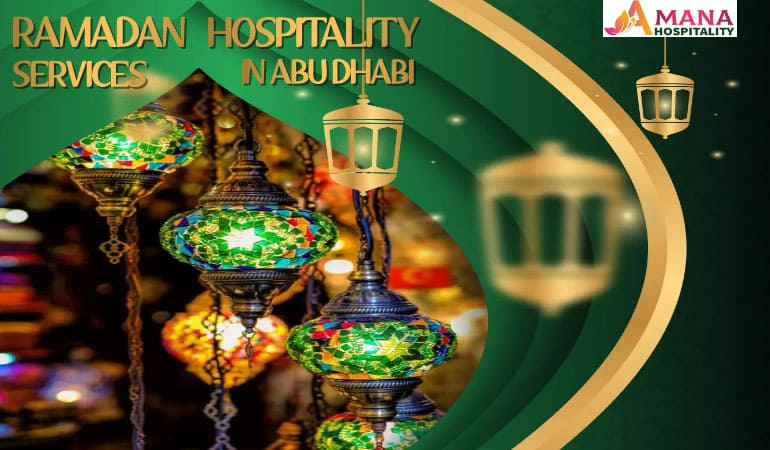 Ramadan Events Hospitality Services in Abu Dhabi